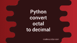 How to convert octal to decimal in python - CodeVsColor
