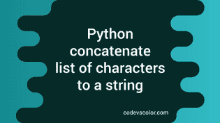 Python program to concatenate a list of characters to a string ...