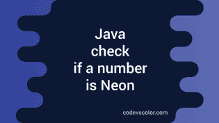 Java Program to check if a number is Neon or not - CodeVsColor