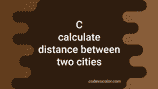 C program to find the distance between two cities in different units ...