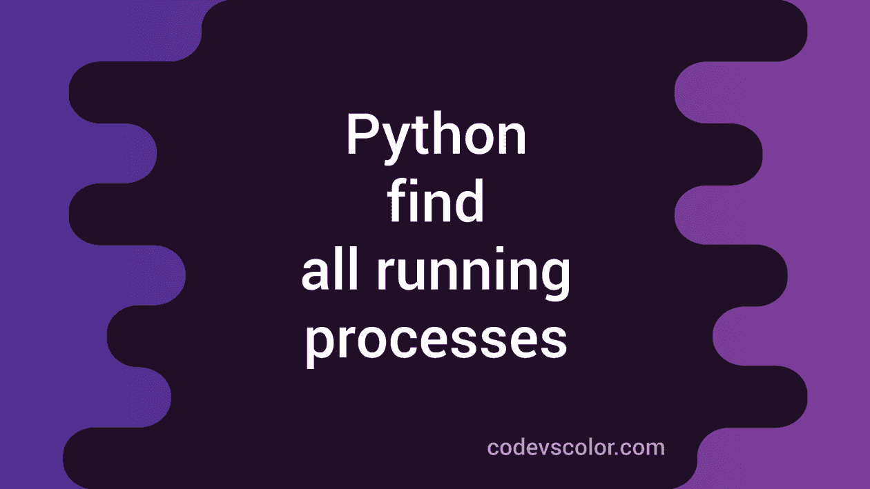 get list of running processes python