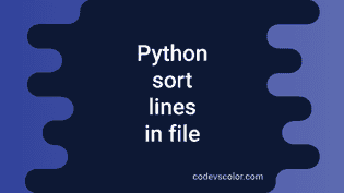 Python program to sort lines of a text file alphabetically - CodeVsColor