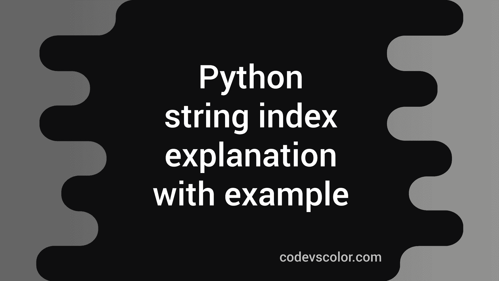 Python string index method explanation with example - CodeVsColor