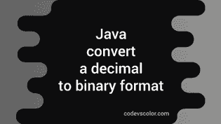 Java program to convert a decimal to binary format for a float or ...