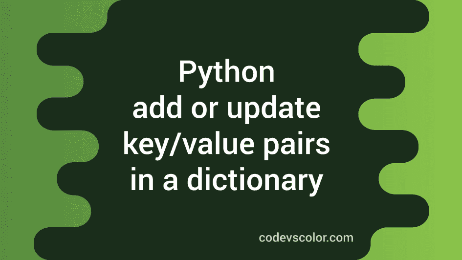Python program to append/add or update key/value pairs in a dictionary ...