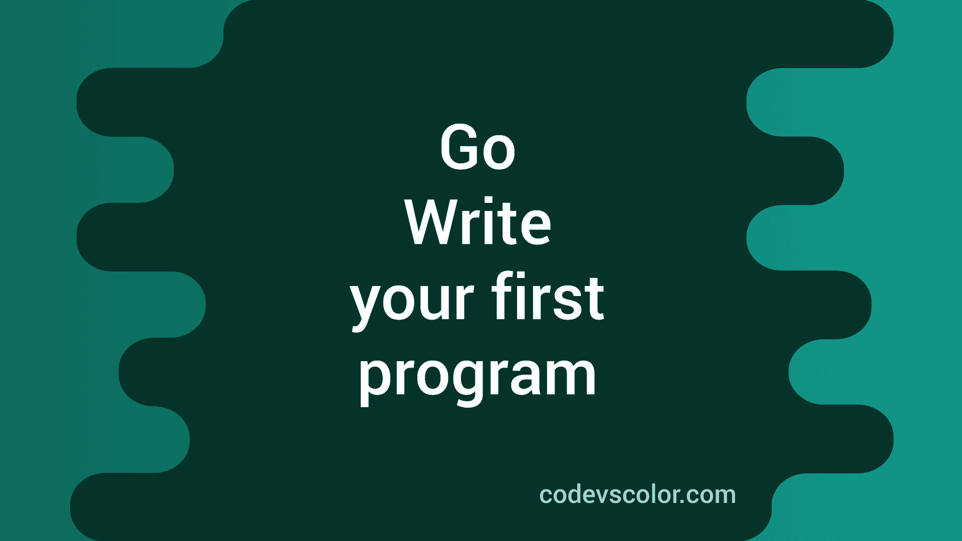 Write your first Go program - CodeVsColor