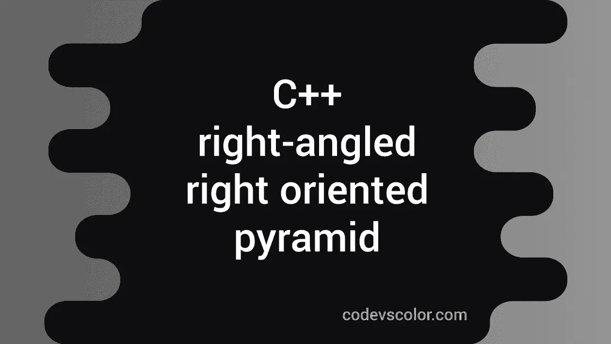 C++ program to print right-angled right-oriented pyramid of numbers ...