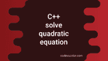 C++ program to solve a quadratic equation in different ways - CodeVsColor