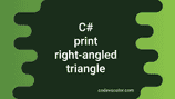 C# program to print a right-angled triangle using any character or ...