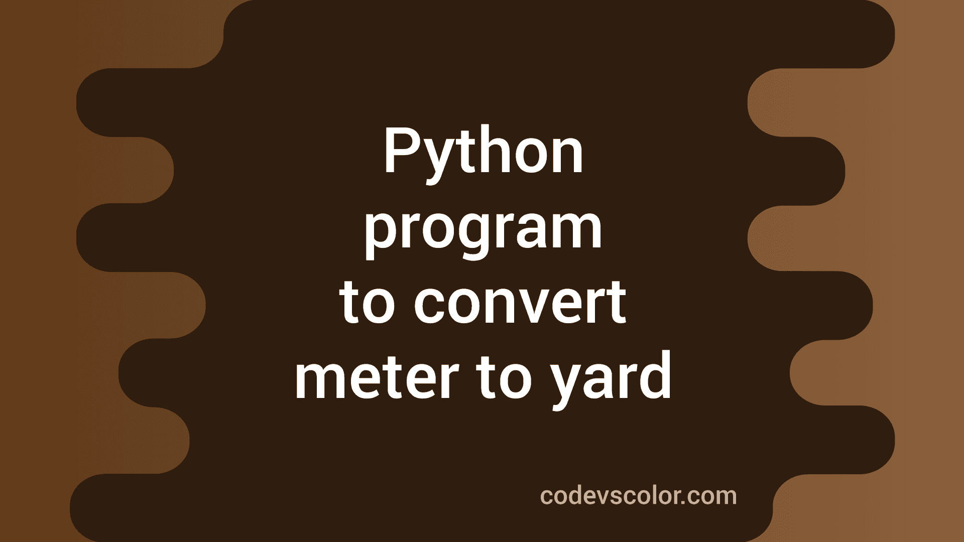 1000 Meter Python Python program to convert meter to yard - CodeVsColor