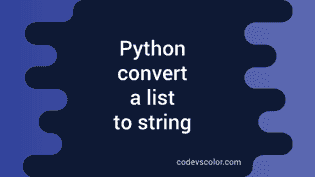 Python program to convert a list to string - CodeVsColor