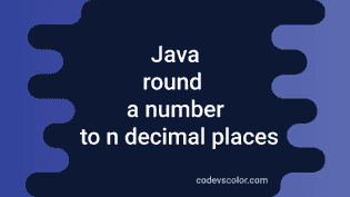 Java program to round a number to n decimal places - CodeVsColor