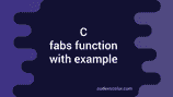 fabs function in C with example - CodeVsColor