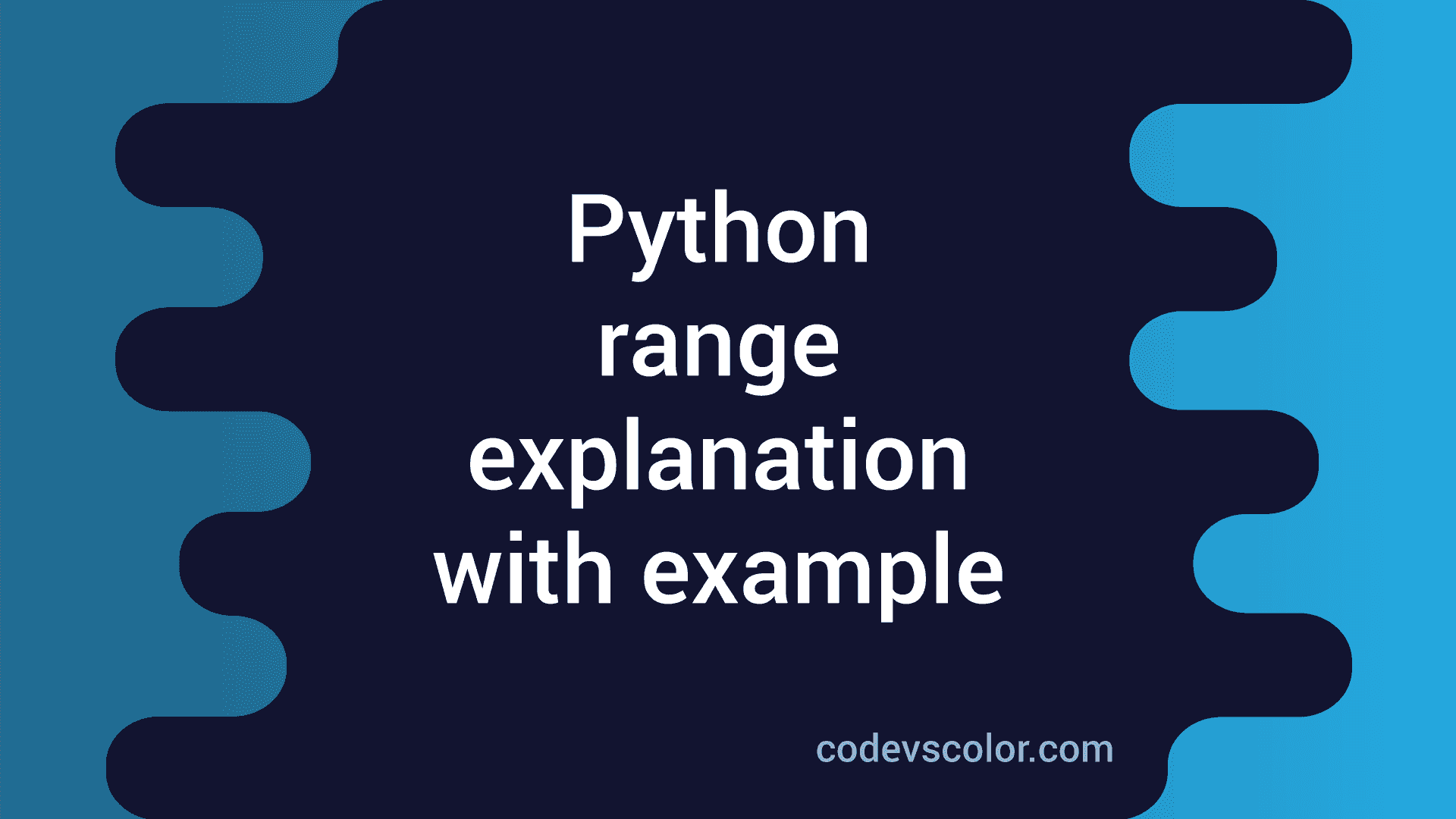 Python range explanation with example - CodeVsColor