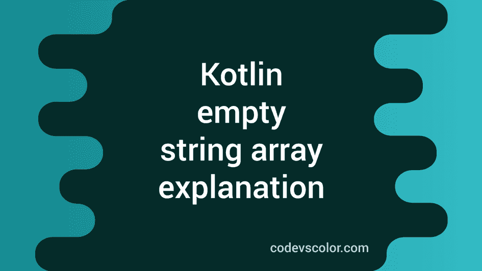 Three different ways to create an empty string array in Kotlin ...