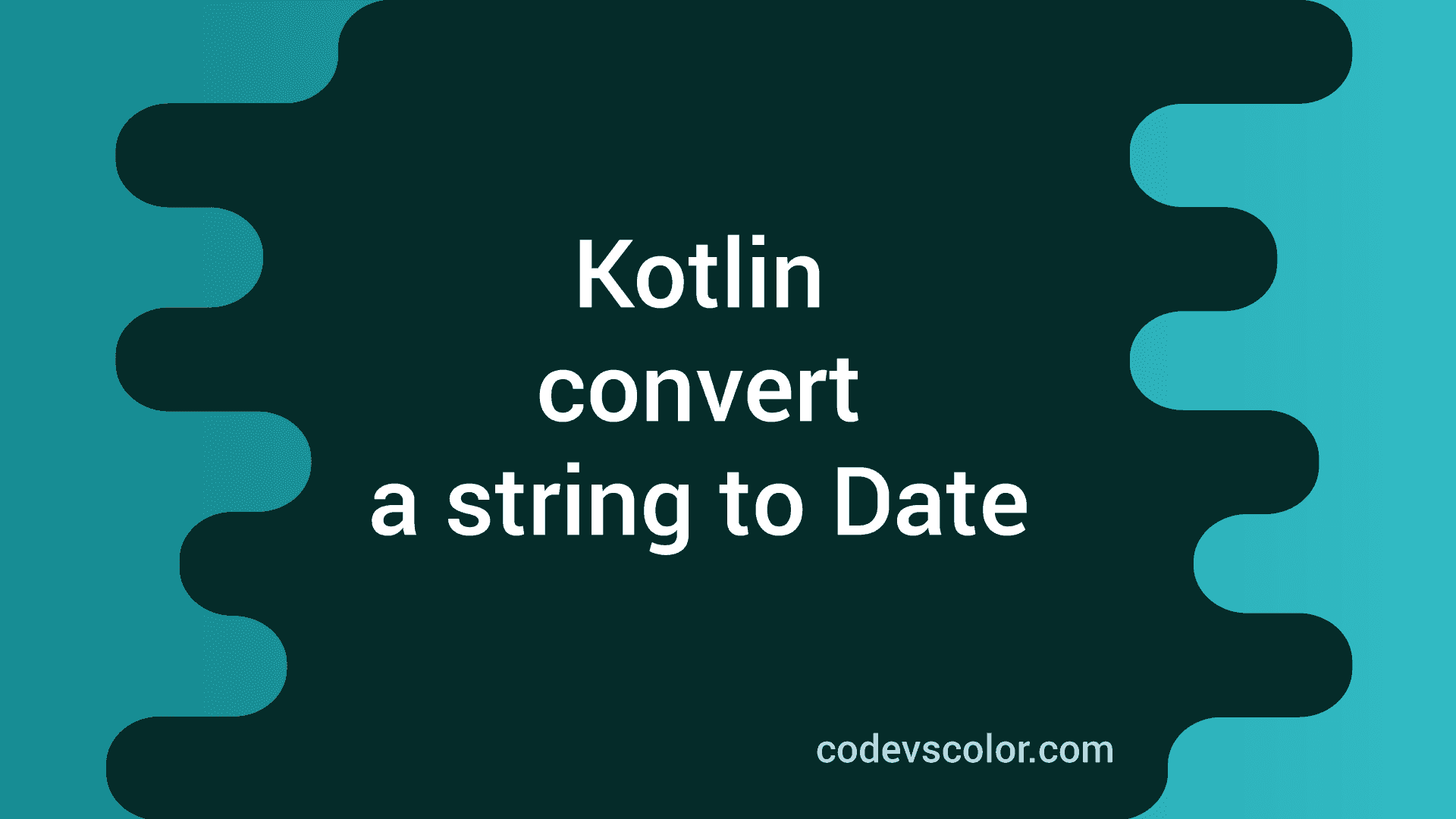 How to convert a string to Date in Kotlin - CodeVsColor