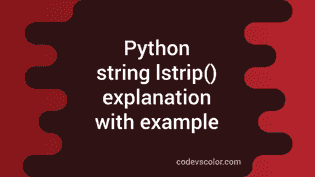 Python string lstrip() method explanation with example - CodeVsColor