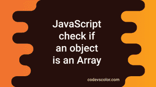 How to check if an object is an array or not in JavaScript - CodeVsColor