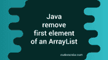 How to remove the first element of an ArrayList in Java - CodeVsColor