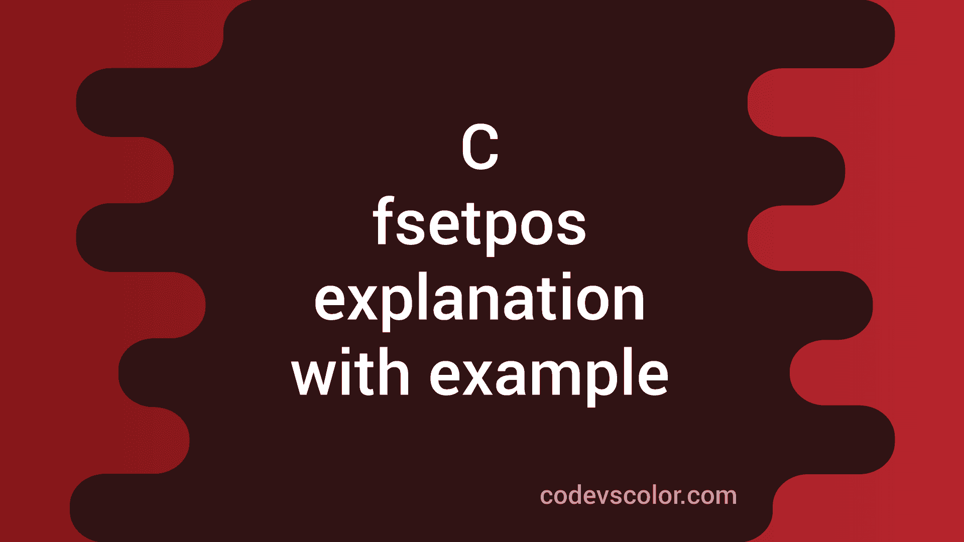 C fsetpos method explanation with example - CodeVsColor