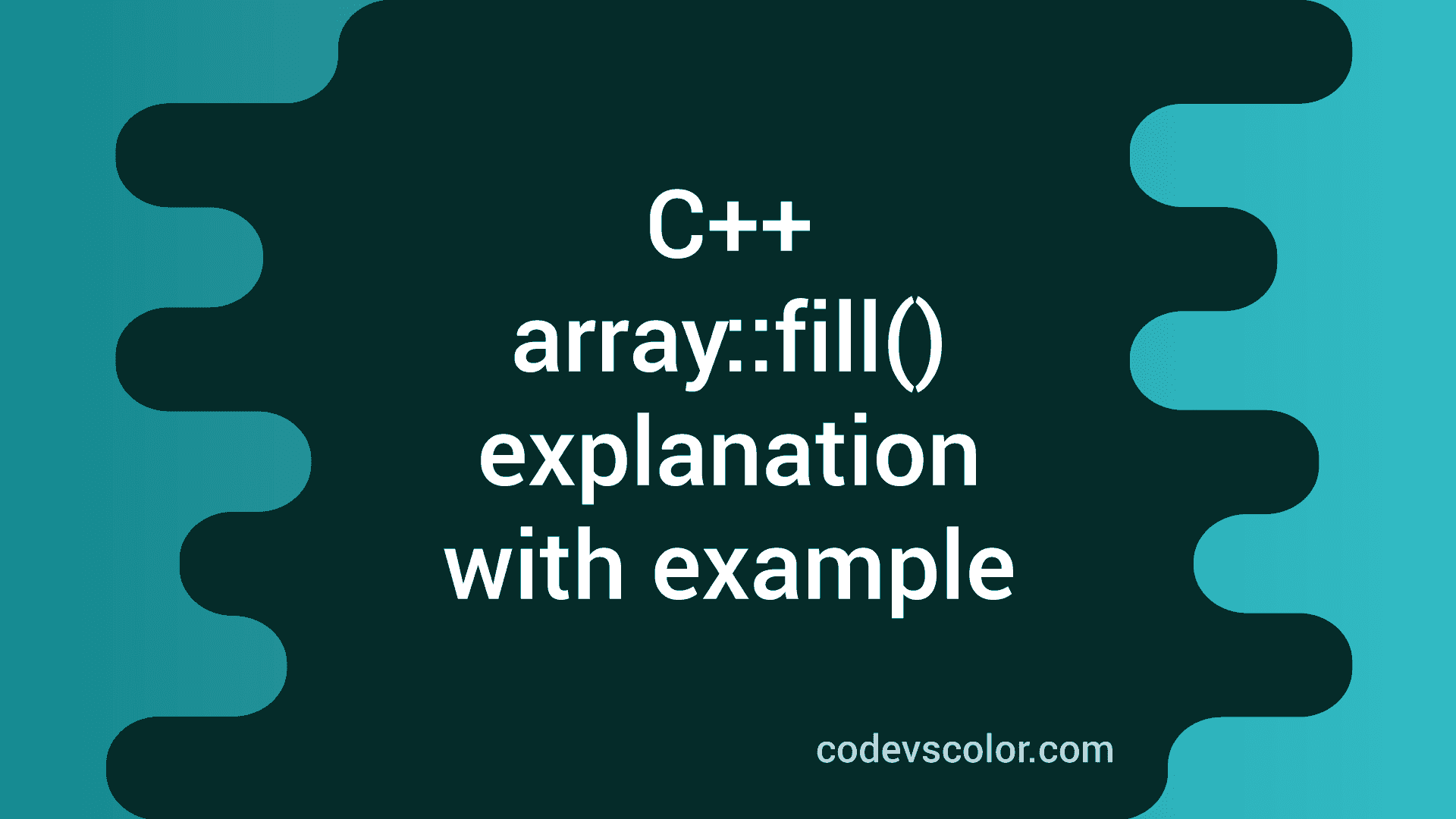 C++ array::fill() STL, standard template library explanation with ...