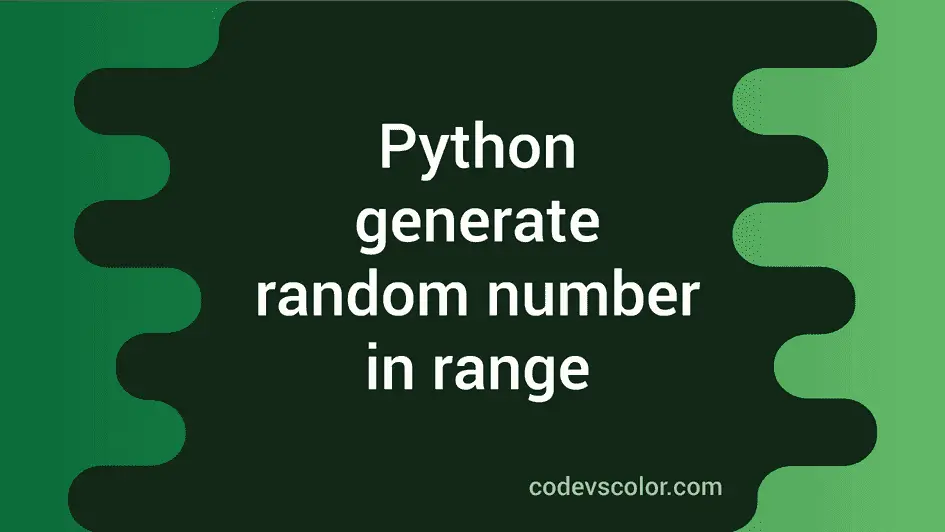 Working with random in python , generate a number,float in range etc ...