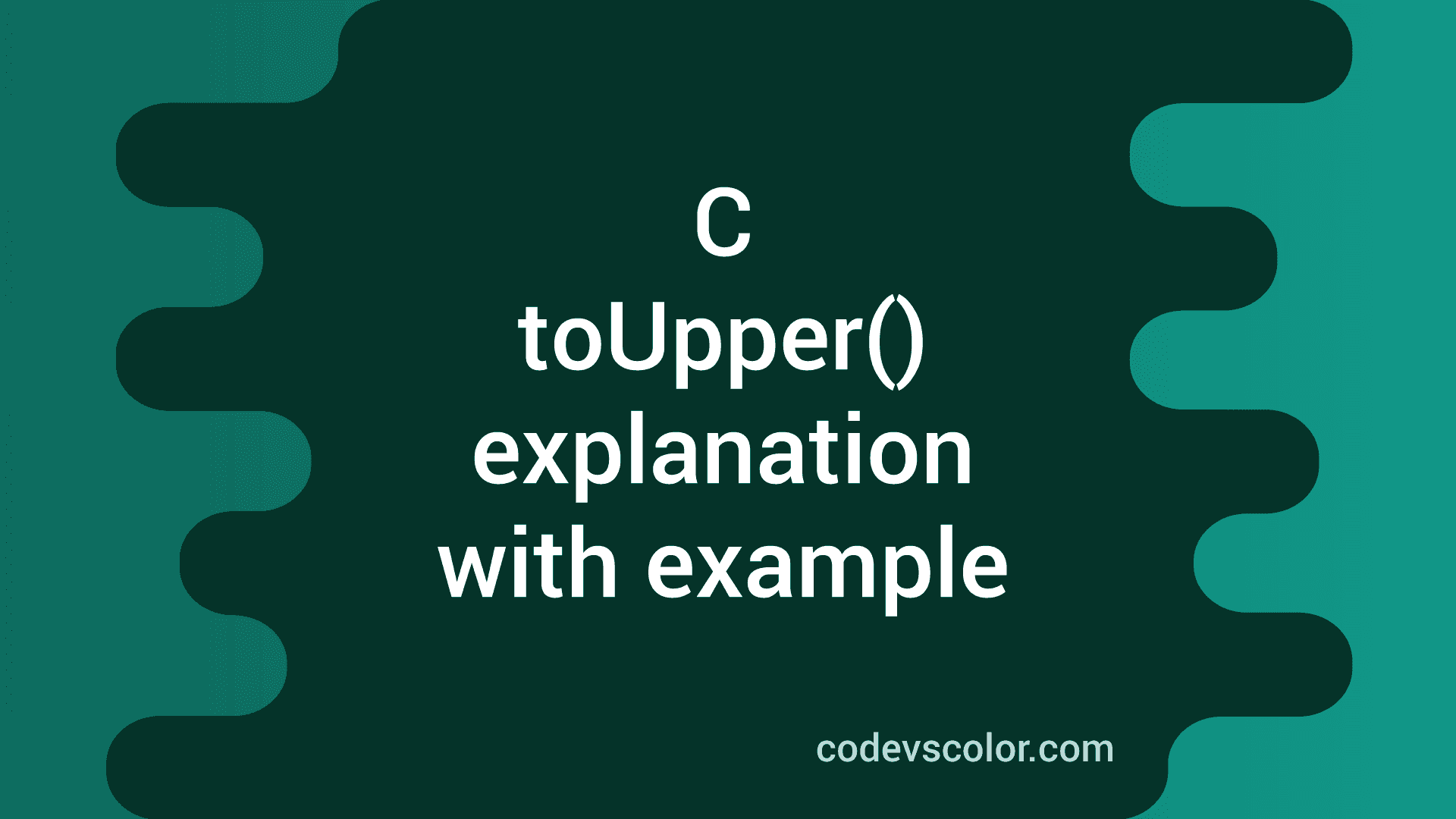 C toUpper() method explanation with example - CodeVsColor