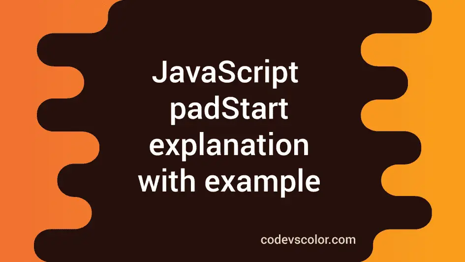 JavaScript program to add padding to the start of a string - CodeVsColor