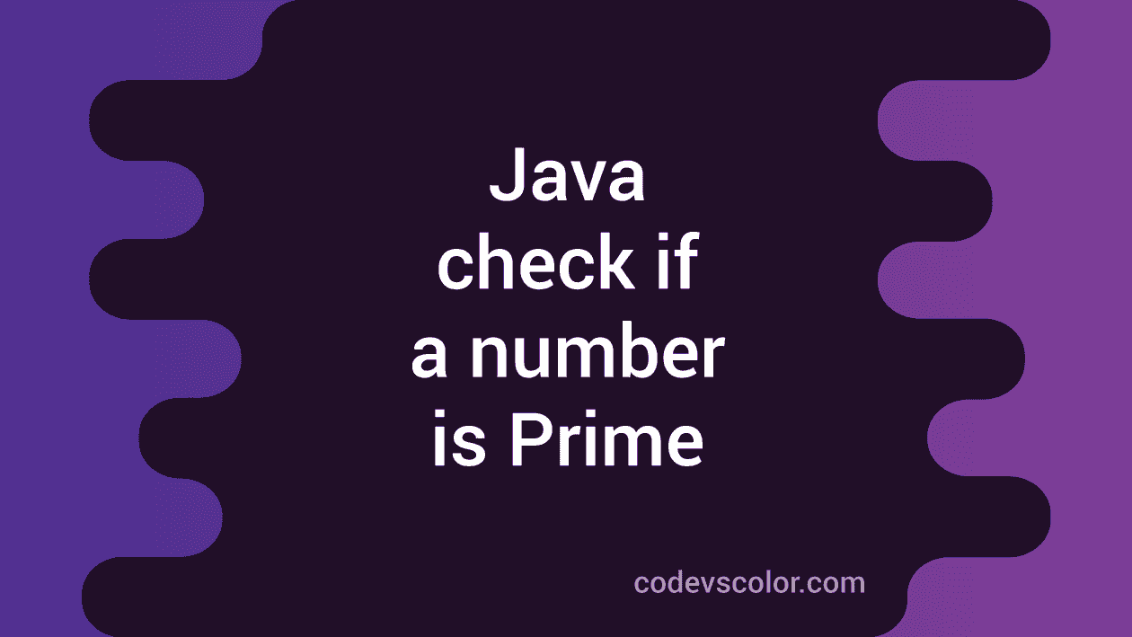 Java program to check if a given number is a prime number or not ...